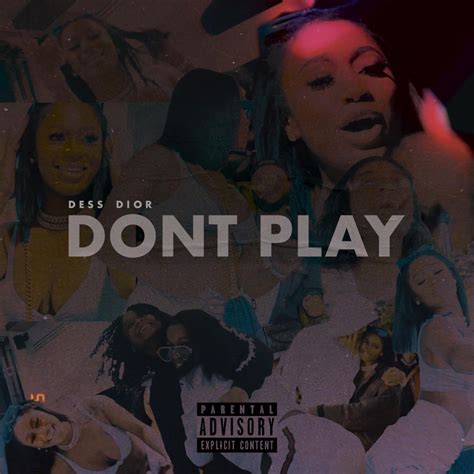 Dess Dior – Don't Play Lyrics 